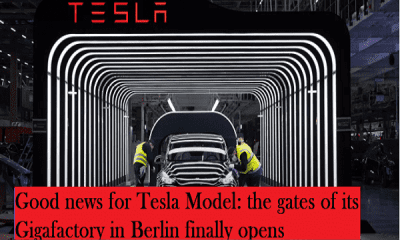 Good news for Tesla Model the gates of its Gigafactory in Berlin finally opens