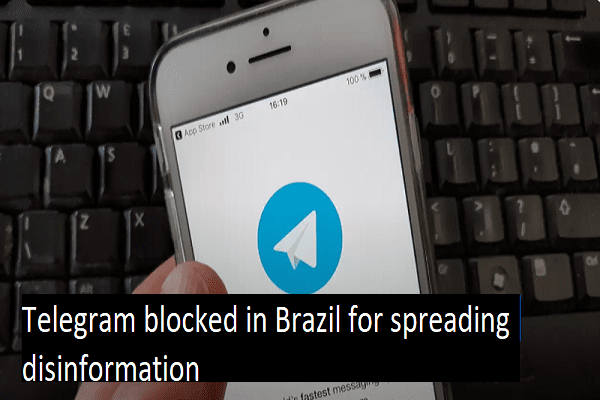 Telegram blocked in Brazil for spreading disinformation