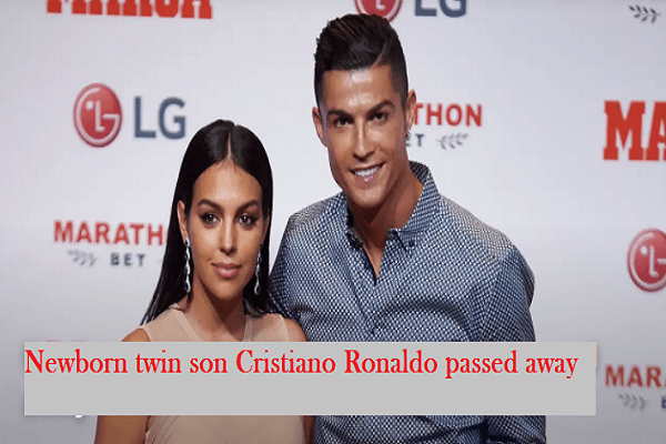 Newborn twin son Cristiano Ronaldo passed away