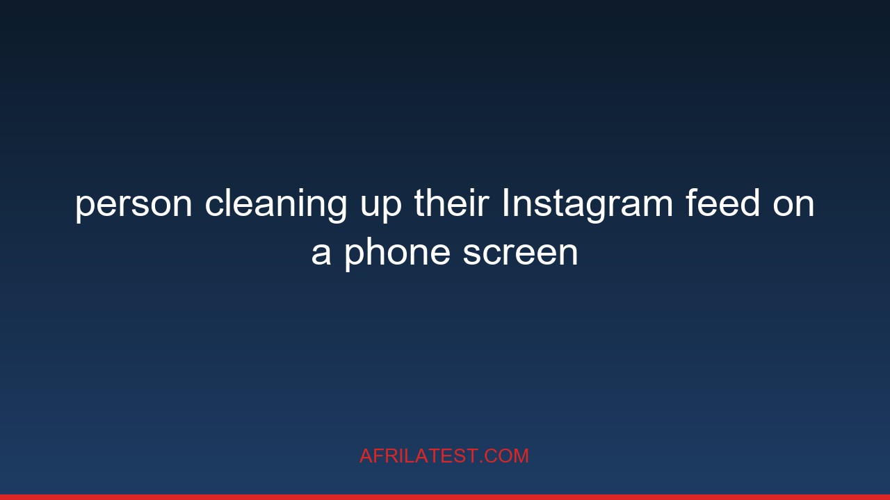 clean up your Instagram feed