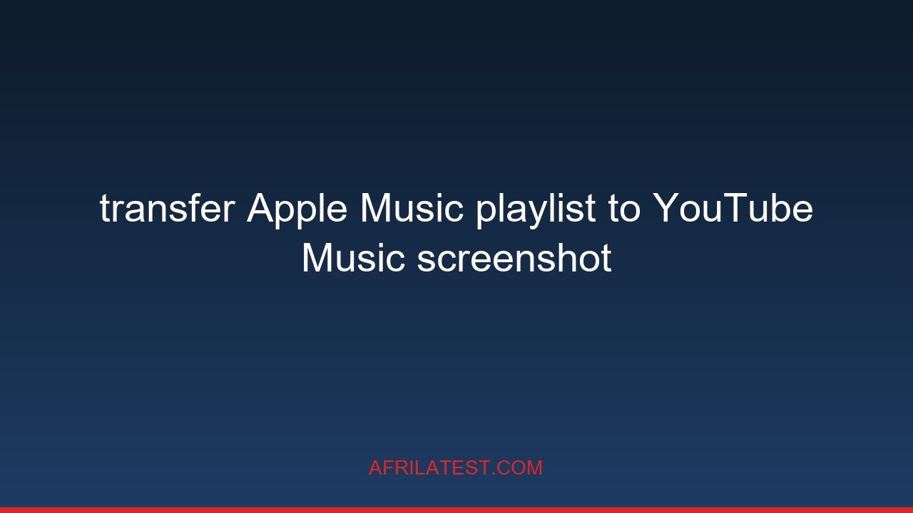 transfer Apple Music playlist to YouTube Music